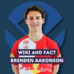 Brenden Aaronson Wiki and Fact