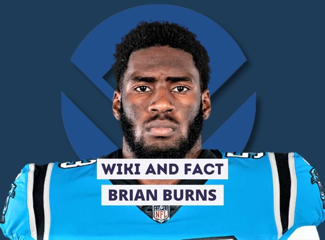 Brian Burns Wiki and Fact
