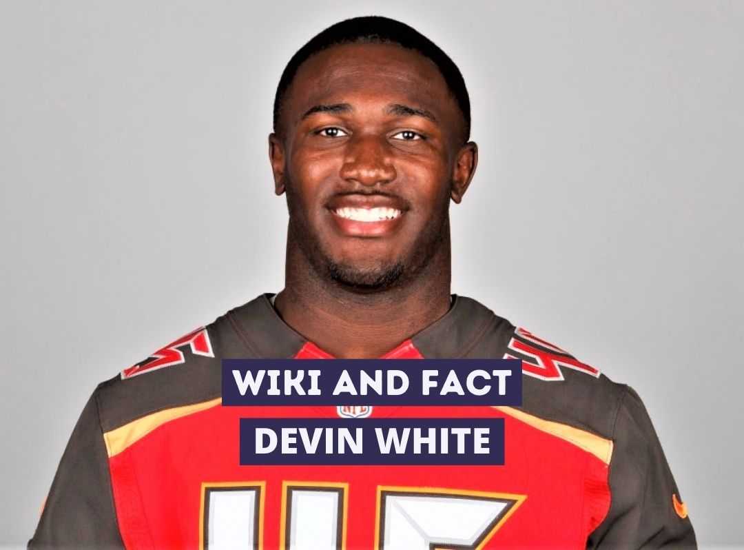 Devin White Wiki and Fact