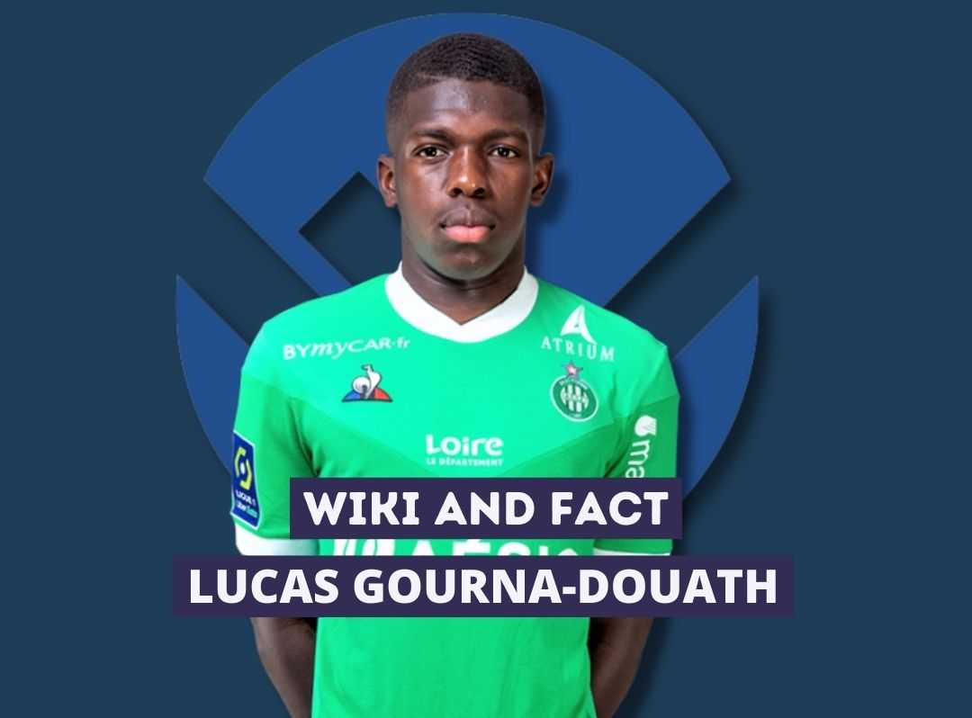Lucas Gourna-Douath Wiki and Fact
