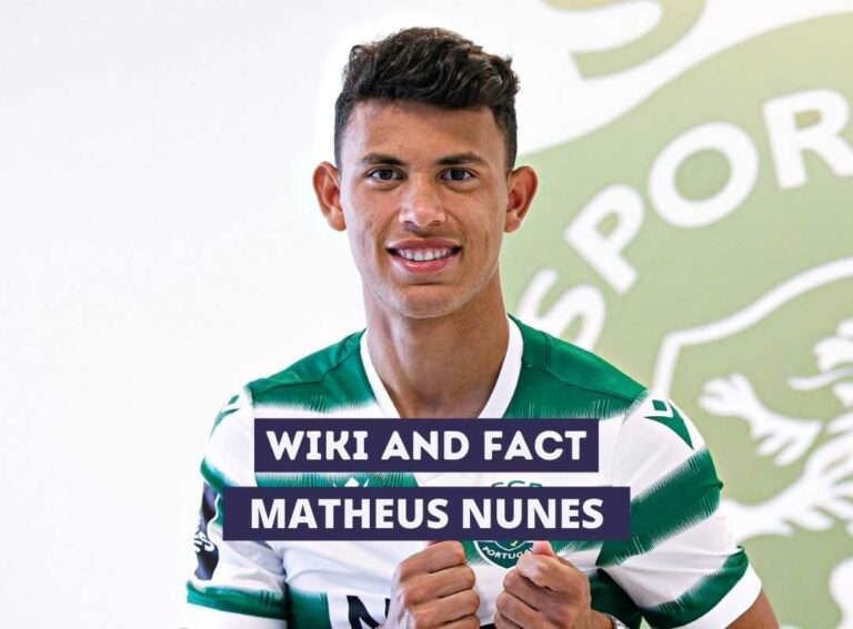 Matheus Nunes Wiki and Fact