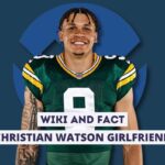 Christian Watson Girlfriend Wiki and Fact