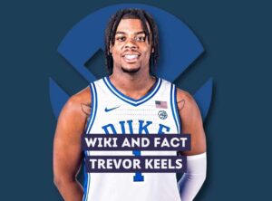 Trevor Keels Wiki and Fact